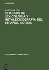 Estudios de lexicología y metalexicografía del español actual