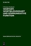 Wortart, Wortbildungsart und kommunikative Funktion