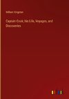 Captain Cook; his Life, Voyages, and Discoveries