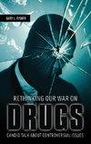 Rethinking Our War on Drugs