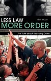 Less Law, More Order