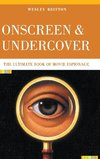 Onscreen and Undercover