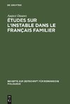 Études sur l'instable dans le français familier