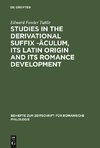 Studies in the derivational suffix -aculum, its Latin origin and its Romance development