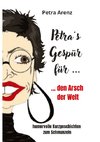 Petra´s Gespür ... für den Arsch der Welt