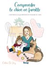 Comprendre le chien en famille