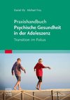 Praxishandbuch Psychische Gesundheit in der Adoleszenz