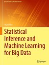 Statistical Inference and Machine Learning for Big Data