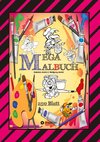 MEGA MALBUCH -- SPEZIAL AUSGABE MIT 250 TOLLEN MALBLÄTTERN FÜR UNSERE KLEINEN KÜNSTLER