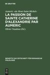 La Passion de Sainte Catherine d'Alexandrie par Aumeric