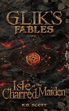 Glik's Fables Vol 1, Isle of the Charred Maiden