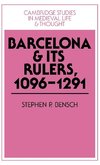 Barcelona and Its Rulers, 1096 1291
