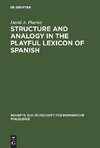 Structure and Analogy in the Playful Lexicon of Spanish