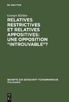 Relatives restrictives et relatives appositives: une opposition 