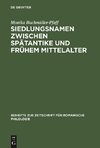 Siedlungsnamen zwischen Spätantike und frühem Mittelalter