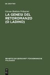 La genesi del retoromanzo (o ladino)