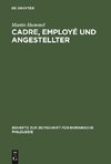 Cadre, employé und Angestellter