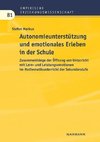 Autonomieunterstützung und emotionales Erleben in der Schule