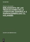 Bibliografía de las traducciones de la literatura española e hispanoamericana al holandés