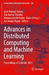 Advances in Distributed Computing and Machine Learning