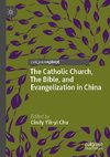 The Catholic Church, The Bible, and Evangelization in China