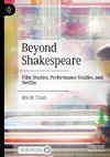 Beyond Shakespeare