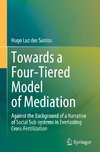 Towards a Four-Tiered Model of Mediation