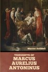 Thoughts of Marcus Aurelius Antoninus