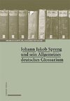 Johann Jakob Spreng und sein Allgemeines deutsches Glossarium