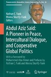 Abdul Aziz Said: A Pioneer in Peace, Intercultural Dialogue, and Cooperative Global Politics