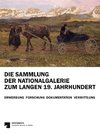 Die Sammlung der Nationalgalerie zum langen 19. Jahrhundert