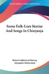 Some Folk-Lore Stories And Songs In Chinyanja