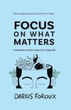 Focus on What Matters