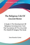 The Religious Life Of Ancient Rome