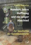 Hundert Jahre Hoffnung und ein langer Abschied