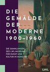 Die Gemälde der Moderne 1900-1960