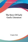 The Story Of Early Gaelic Literature