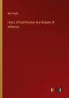 Hours of Communion in a Season of Affliction