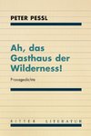 Ah, das Gasthaus der Wilderness!