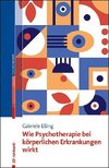 Wie Psychotherapie bei körperlichen Erkrankungen wirkt