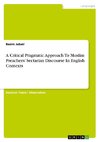 A Critical Pragmatic Approach To Muslim Preachers¿ Sectarian Discourse In English Contexts