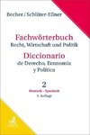 Fachwörterbuch Recht, Wirtschaft & Politik  Band 2:  Deutsch - Spanisch