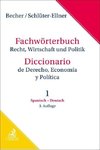 Fachwörterbuch Recht, Wirtschaft & Politik  Band 1: Spanisch - Deutsch