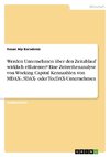 Werden Unternehmen über den Zeitablauf wirklich effizienter? Eine Zeitreihenanalyse von Working Capital Kennzahlen von MDAX-, SDAX- oder TecDAX-Unternehmen