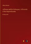 Jefferson and His Colleagues;  A Chronicle of the Virginia Dynasty