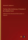 The Day of the Confederacy; A Chronicle of the Embattled South