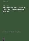 Metrische Analysen zu Ovid Metamorphosen Buch I