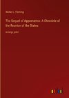 The Sequel of Appomattox: A Chronicle of the Reunion of the States