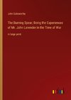 The Burning Spear; Being the Experiences of Mr. John Lavender in the Time of War