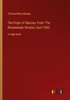 The Origin of Species; From 'The Westminster Review', April 1860